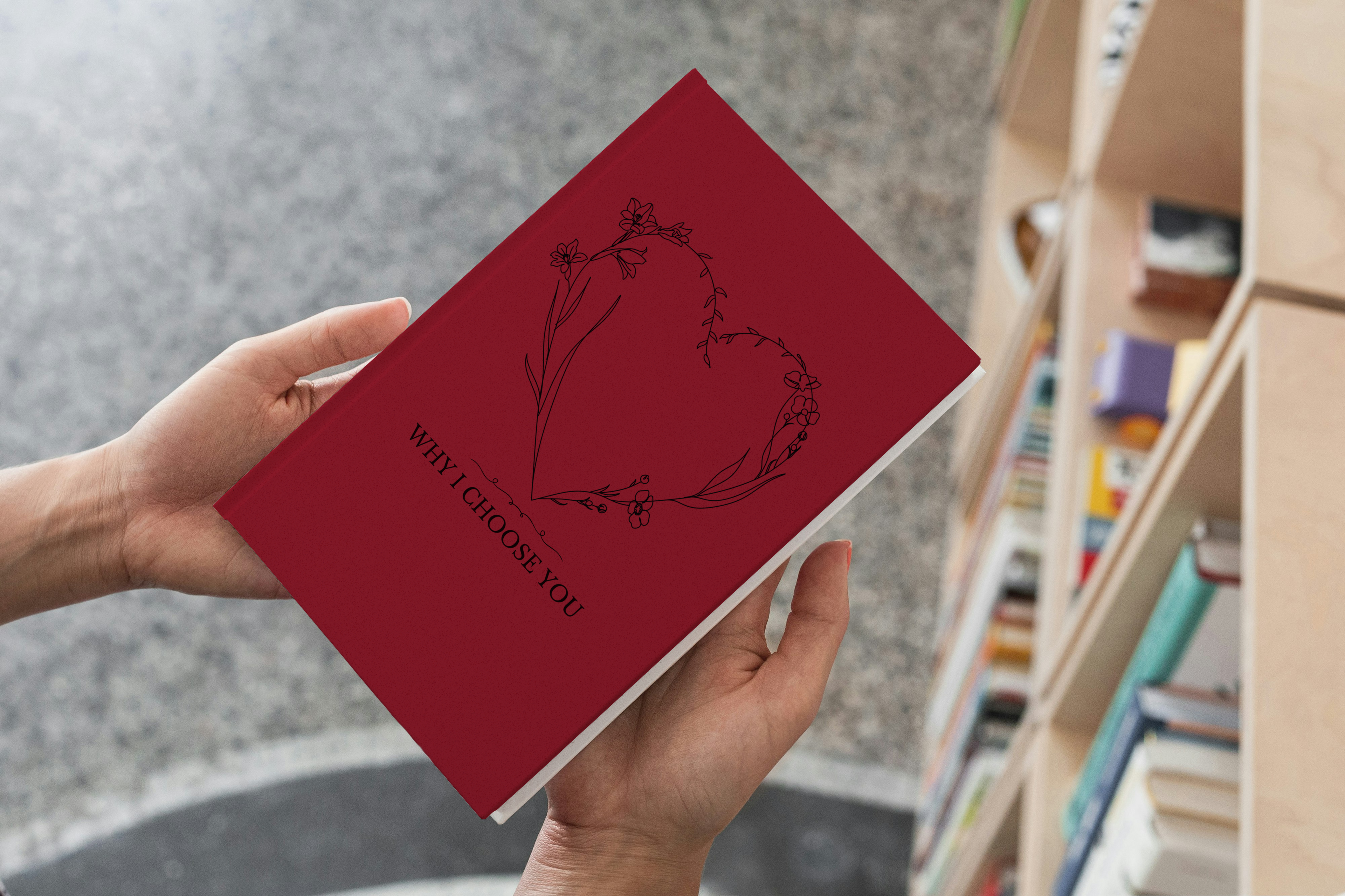 Why I Choose You: A Valentine’s Keepsake Book